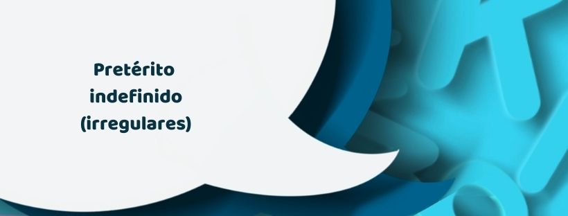Ejercicio práctica pretérito indefinido (verbos irregulares)